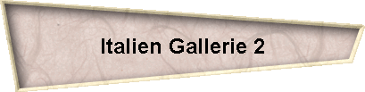 Italien Gallerie 2